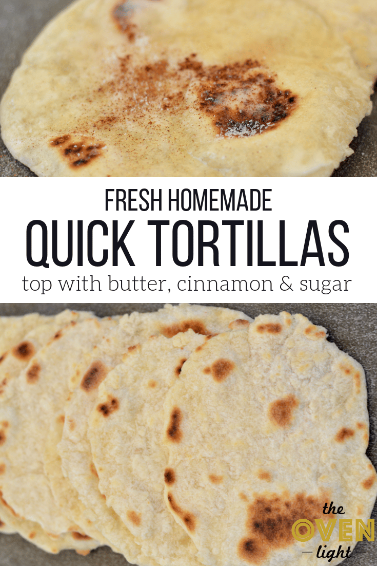 Tortillas - Fresh, Quick and Easy Homemade Recipe | The Oven Light