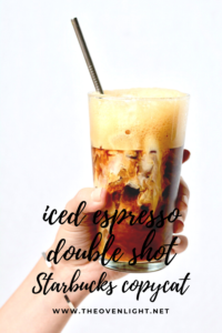 Espresso Double Shot | Starbucks Copycat | The Oven Light