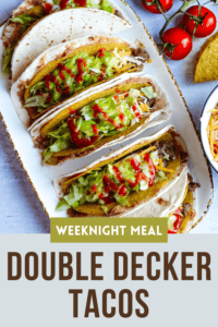 Double decker tacos, weeknight meal